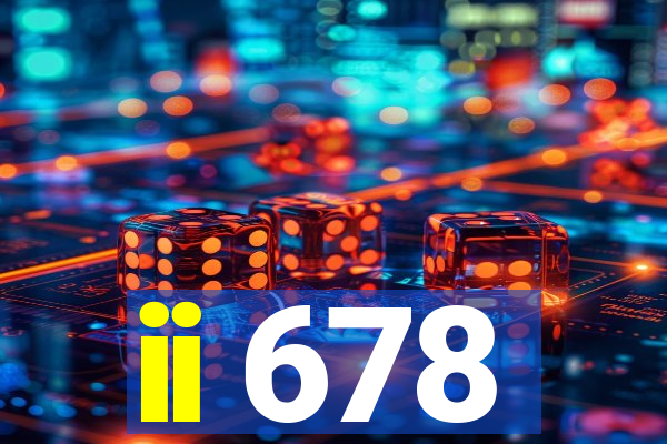 ii 678